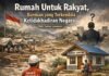 Rumah Untuk Rakyat: Bantuan yang Terkendala Ketidakhadiran Negara