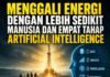 Menggali Energi dengan Lebih Sedikit Manusia dan Empat Tahap Artificial Intelligence
