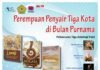 Tiga Penyair, Tiga Buku, Tiga Kota